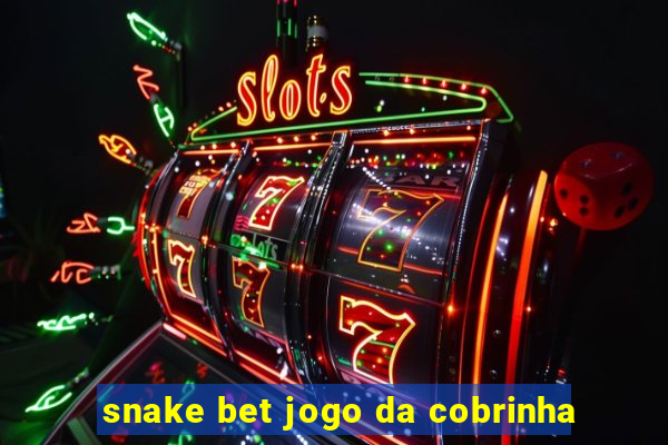 snake bet jogo da cobrinha